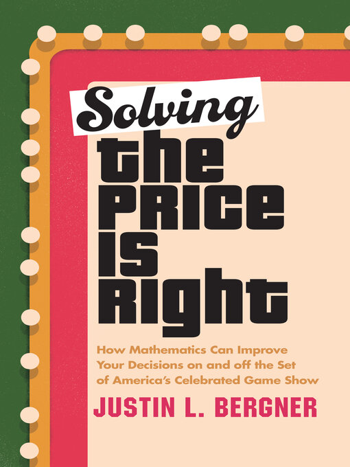 Title details for Solving the Price Is Right by Justin L. Bergner - Available